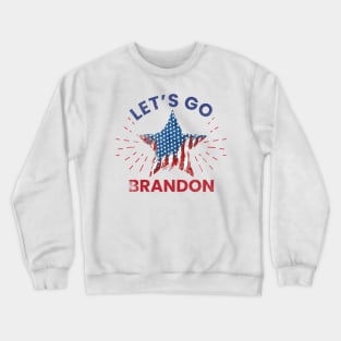 Lets go brandon - america star Crewneck Sweatshirt